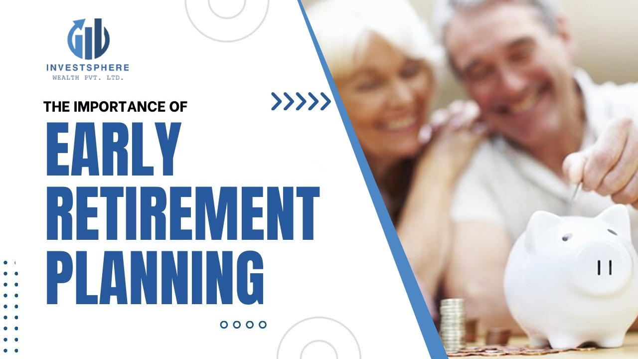 The Importance of Early Retirement Planning